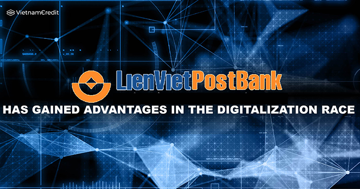 LienVietPostBank has gained advantages in the digitalization race